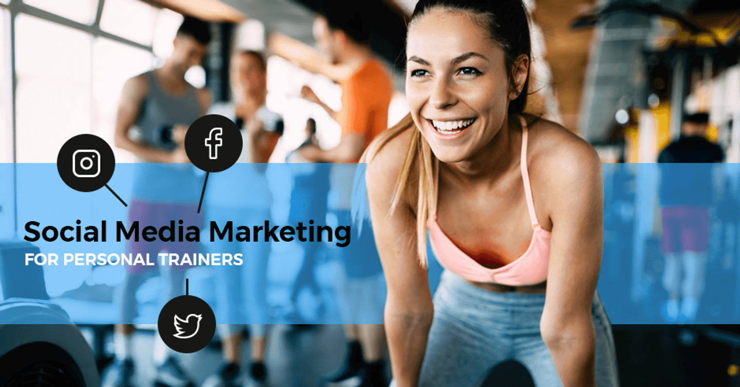 Social Media Marketing for Personal Trainers