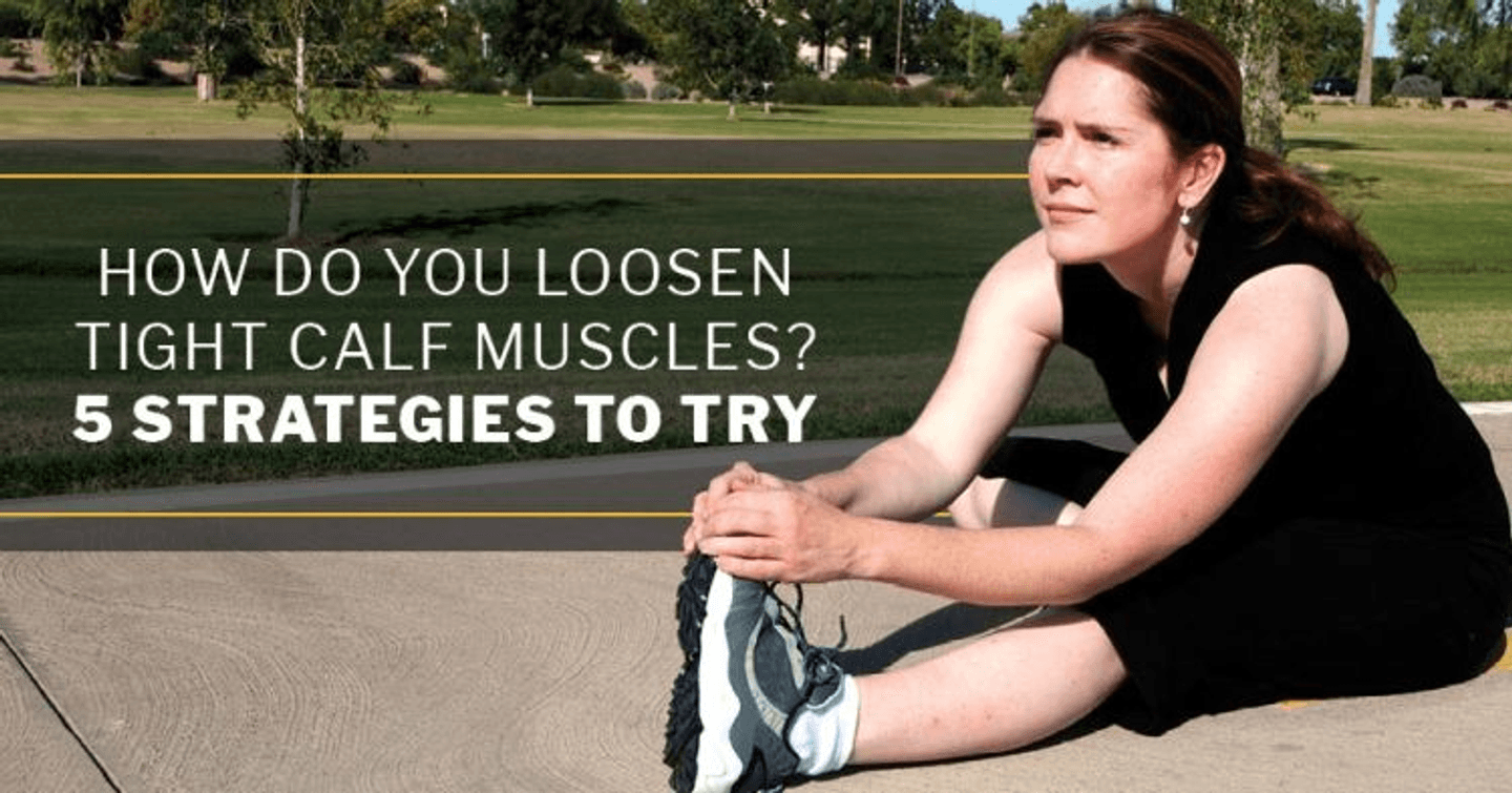 ISSA, International Sports Sciences Association, Certified Personal Trainer, ISSAonline, How Do You Loosen Tight Calf Muscles? 5 Strategies to Try