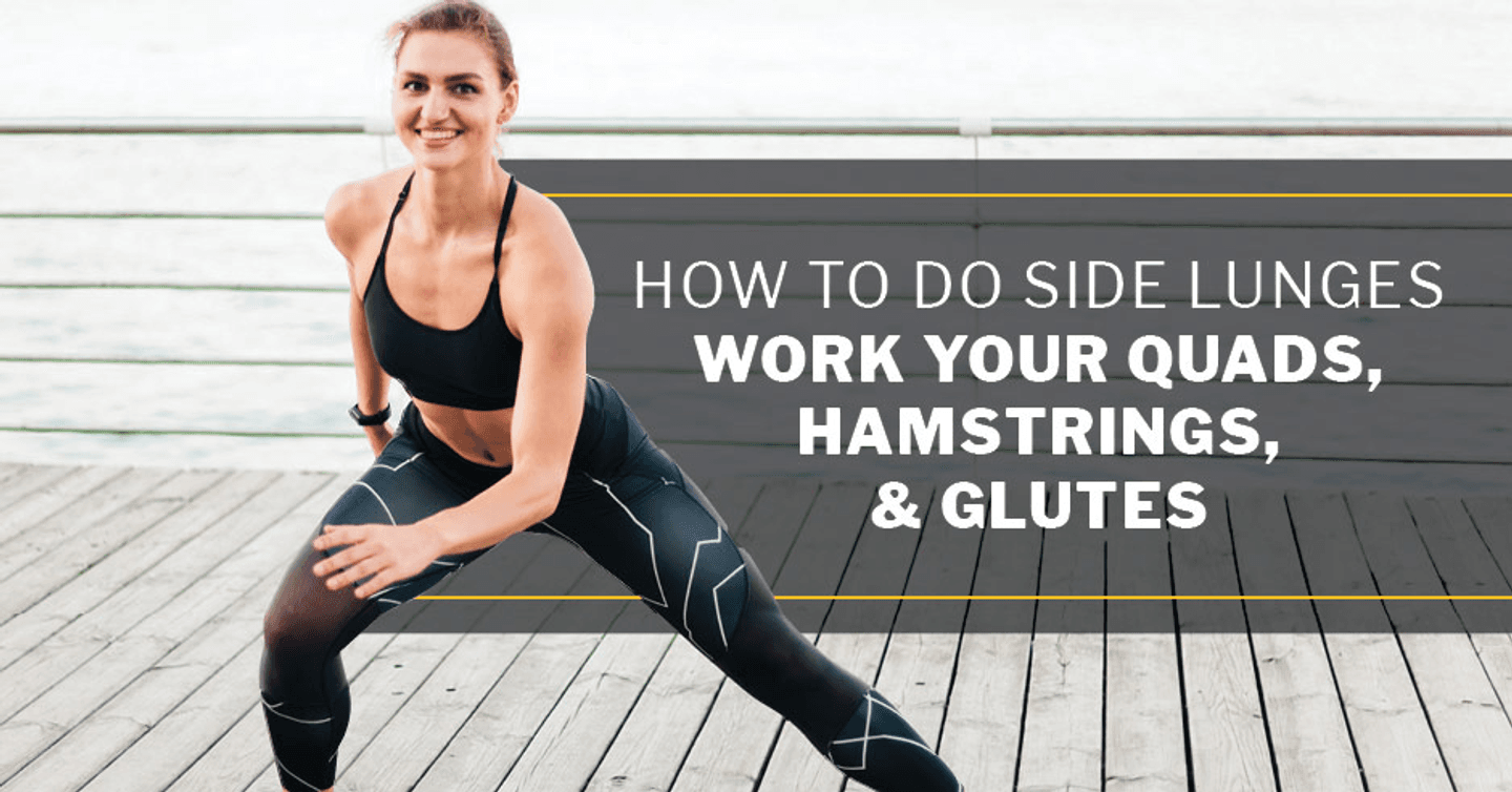 ISSA, International Sports Sciences Association, Certified Personal Trainer, ISSAonline, How to Do Side Lunges—Work Your Quads, Hamstrings, & Glutes 